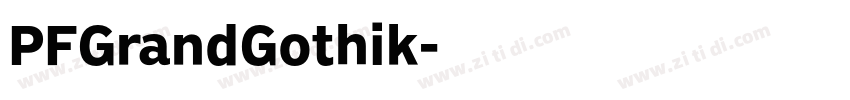 PFGrandGothik字体转换 PFGrandGothik字体转换