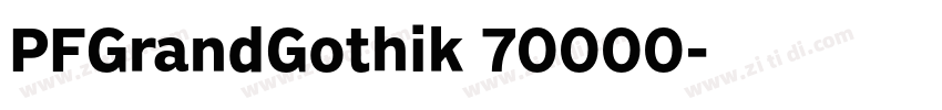 PFGrandGothik_70000字体转换 PFGrandGothik_70000字体转换