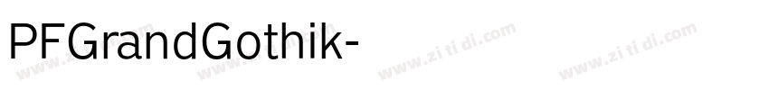 PFGrandGothik字体转换 PFGrandGothik字体转换