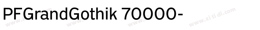 PFGrandGothik_70000字体转换 PFGrandGothik_70000字体转换