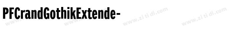 PFCrandGothikExtende字体转换