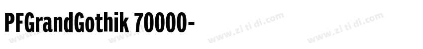 PFGrandGothik_70000字体转换 PFGrandGothik_70000字体转换