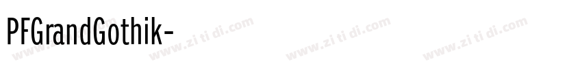 PFGrandGothik字体转换 PFGrandGothik字体转换