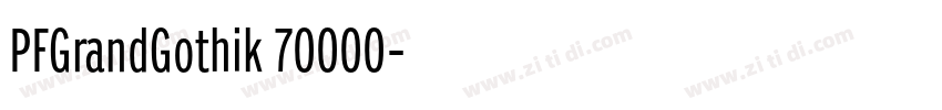 PFGrandGothik_70000字体转换 PFGrandGothik_70000字体转换