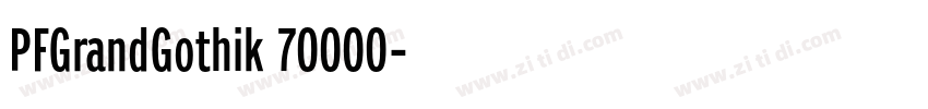 PFGrandGothik_70000字体转换 PFGrandGothik_70000字体转换