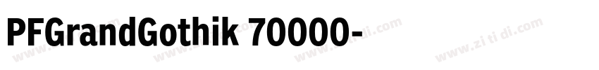 PFGrandGothik_70000字体转换 PFGrandGothik_70000字体转换