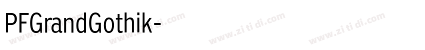 PFGrandGothik字体转换 PFGrandGothik字体转换