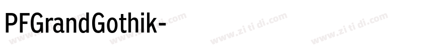 PFGrandGothik字体转换 PFGrandGothik字体转换