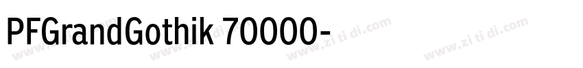PFGrandGothik_70000字体转换 PFGrandGothik_70000字体转换
