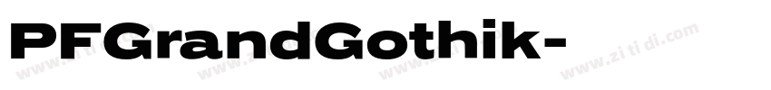 PFGrandGothik字体转换 PFGrandGothik字体转换