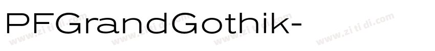 PFGrandGothik字体转换 PFGrandGothik字体转换