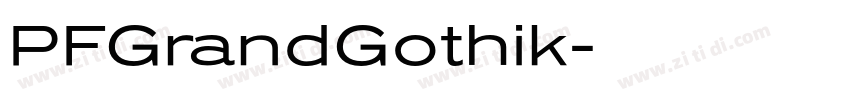 PFGrandGothik字体转换 PFGrandGothik字体转换