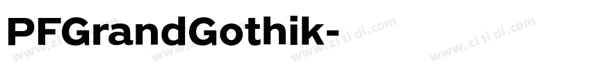 PFGrandGothik字体转换 PFGrandGothik字体转换