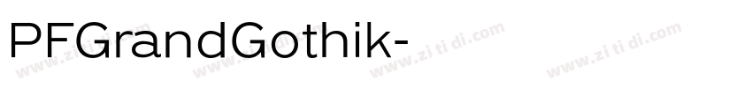 PFGrandGothik字体转换 PFGrandGothik字体转换