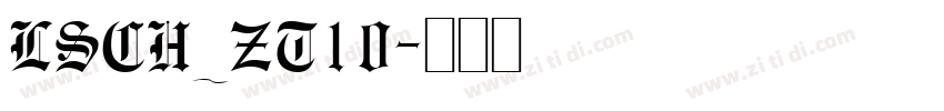 LSCH_ZT10字体转换