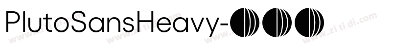 PlutoSansHeavy字体转换