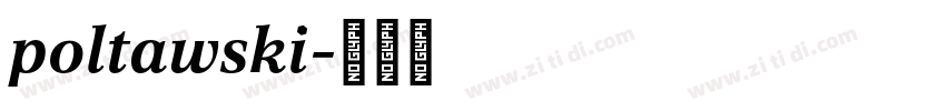 poltawski字体转换 poltawski字体转换