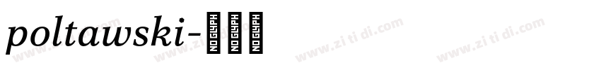 poltawski字体转换 poltawski字体转换