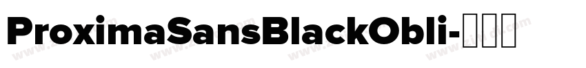 ProximaSansBlackObli字体转换