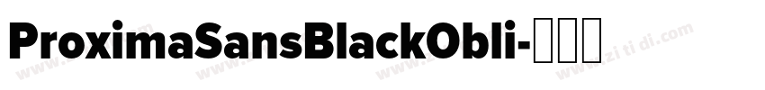 ProximaSansBlackObli字体转换