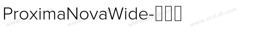 ProximaNovaWide字体转换