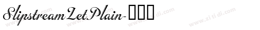 SlipstreamLetPlain字体转换