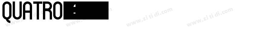 Quatro家族字体转换