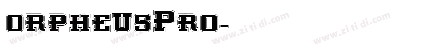 0rpheusPro字体转换