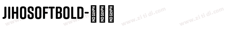 JihoSoftBold字体转换