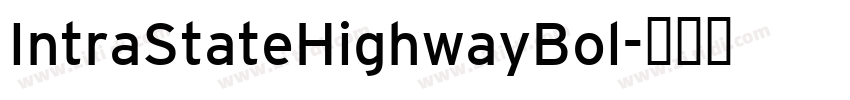 IntraStateHighwayBol字体转换