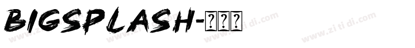 BigSplash字体转换