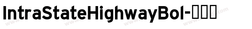 IntraStateHighwayBol字体转换