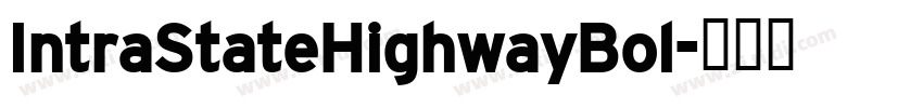 IntraStateHighwayBol字体转换