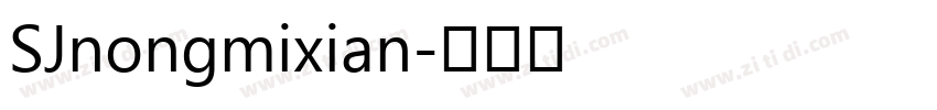 SJnongmixian字体转换