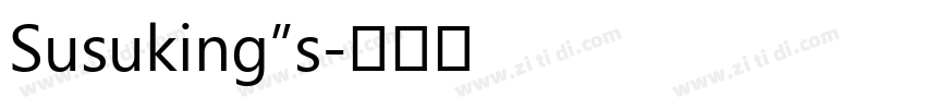 Susuking”s字体转换
