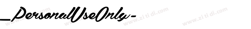 _PersonalUseOnly字体转换 _PersonalUseOnly字体转换