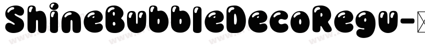 ShineBubbleDecoRegu字体转换