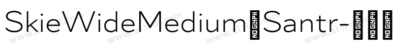 SkieWideMedium和Santr字体转换