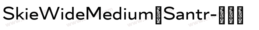 SkieWideMedium和Santr字体转换