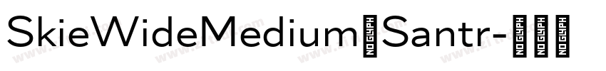 SkieWideMedium和Santr字体转换