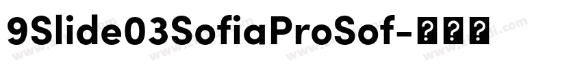 9Slide03SofiaProSof字体转换