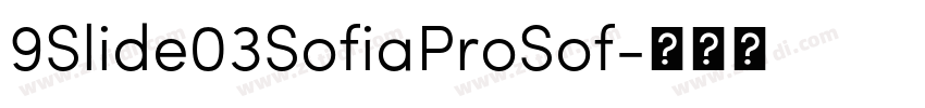 9Slide03SofiaProSof字体转换