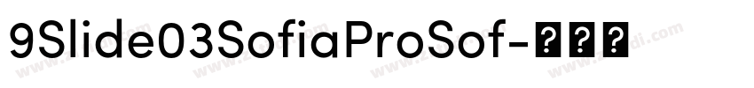 9Slide03SofiaProSof字体转换