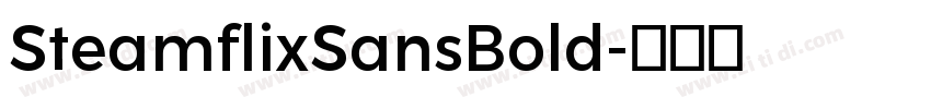 SteamflixSansBold字体转换