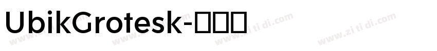 UbikGrotesk字体转换