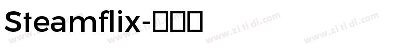 Steamflix字体转换