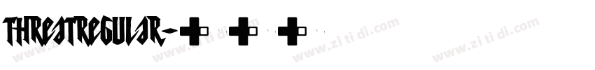 ThreatRegular字体转换