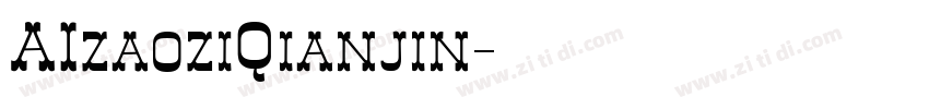AIzaoziQianjin字体转换