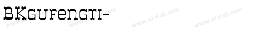 BKgufengti字体转换