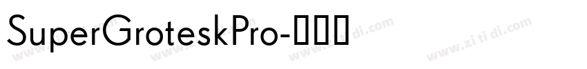 SuperGroteskPro字体转换 SuperGroteskPro字体转换